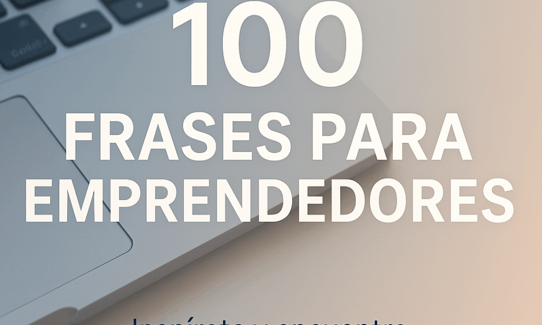 100 frases para emprendedores