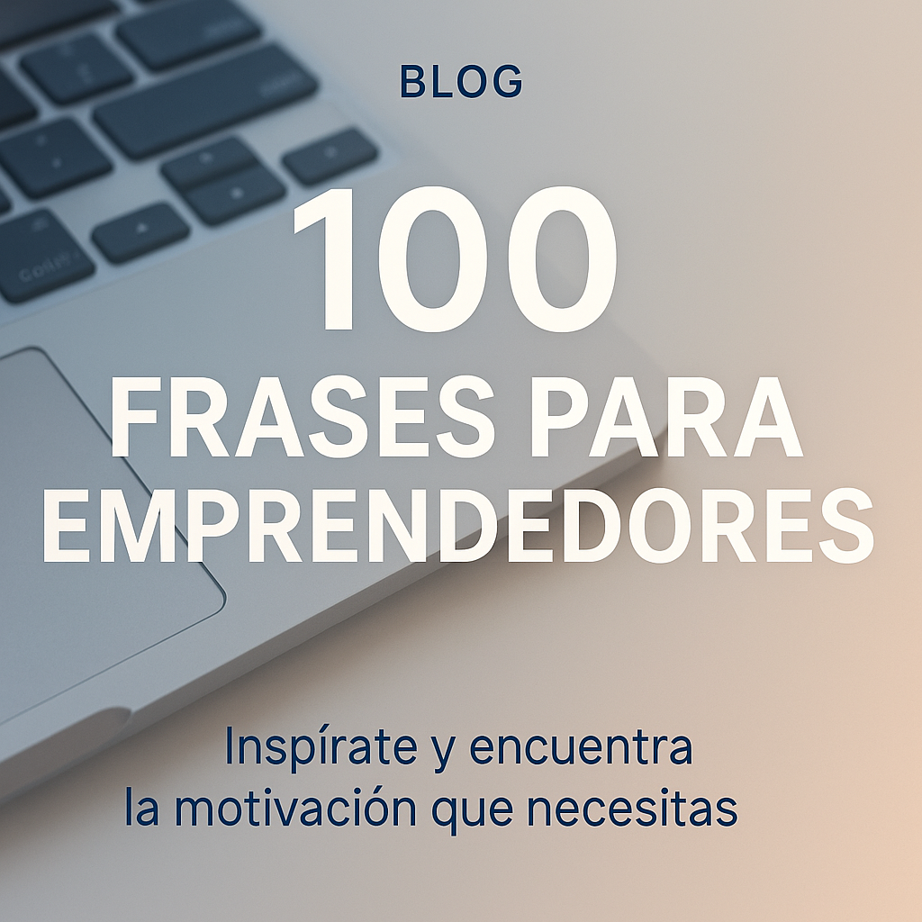 100 frases para emprendedores